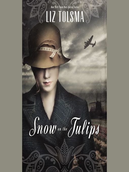 Title details for Snow on the Tulips by Liz Tolsma - Wait list